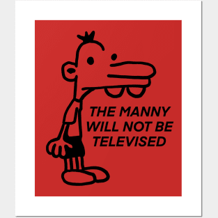 The Manny Will Not Be Televised Posters and Art